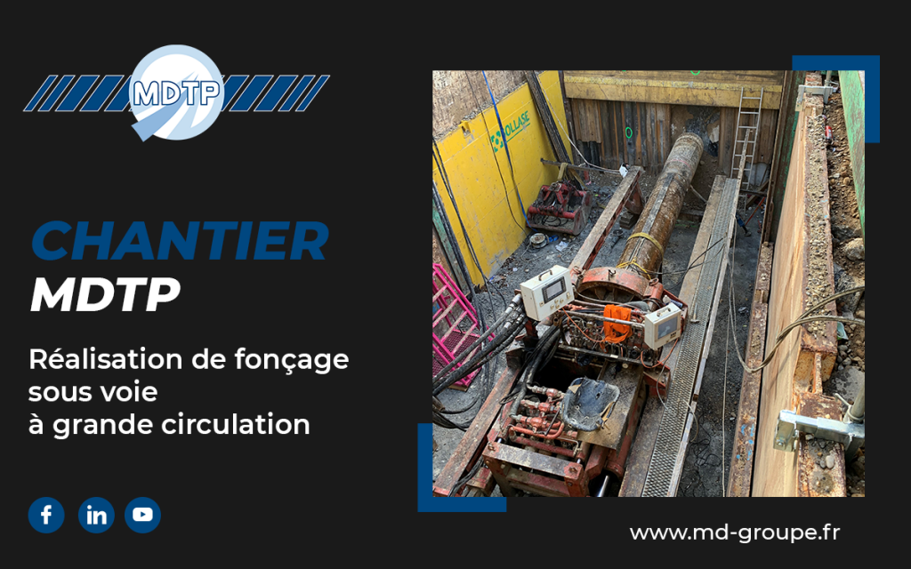 Chantier MDTP – Réalisation de fonçage