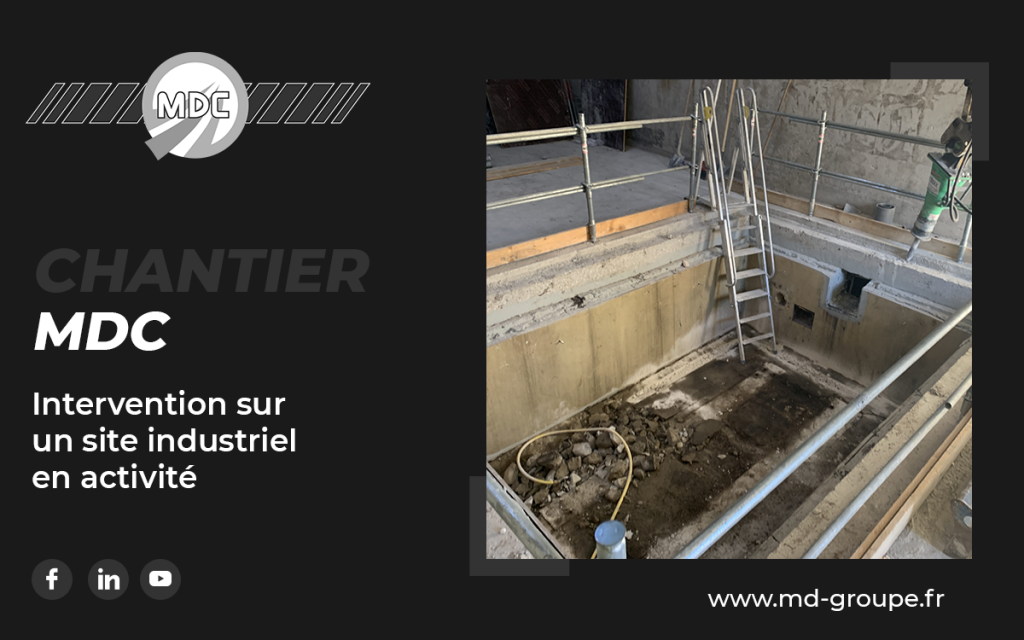 Chantier MDC –  Intervention sur site industriel en activité