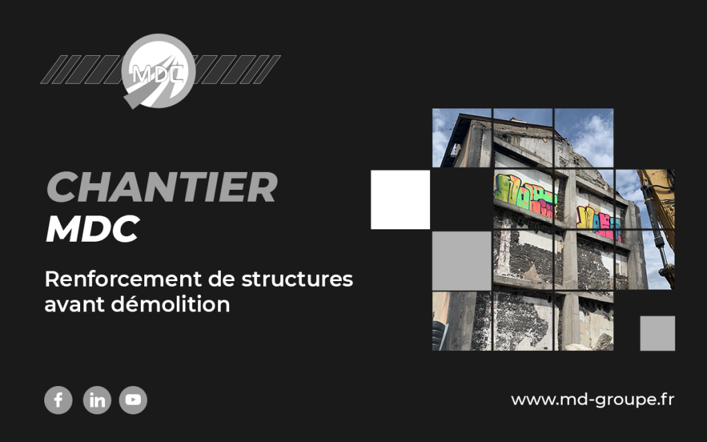 Chantier MDC – Renforcement de structures