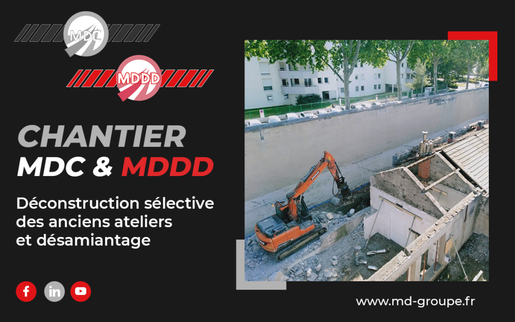 Chantier MDC & MDDD – Déconstruction sélective d’anciens ateliers