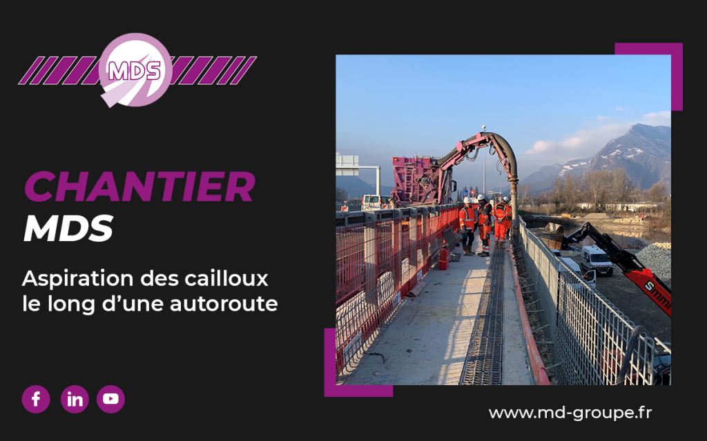 Chantier MDS – Aspiration de cailloux