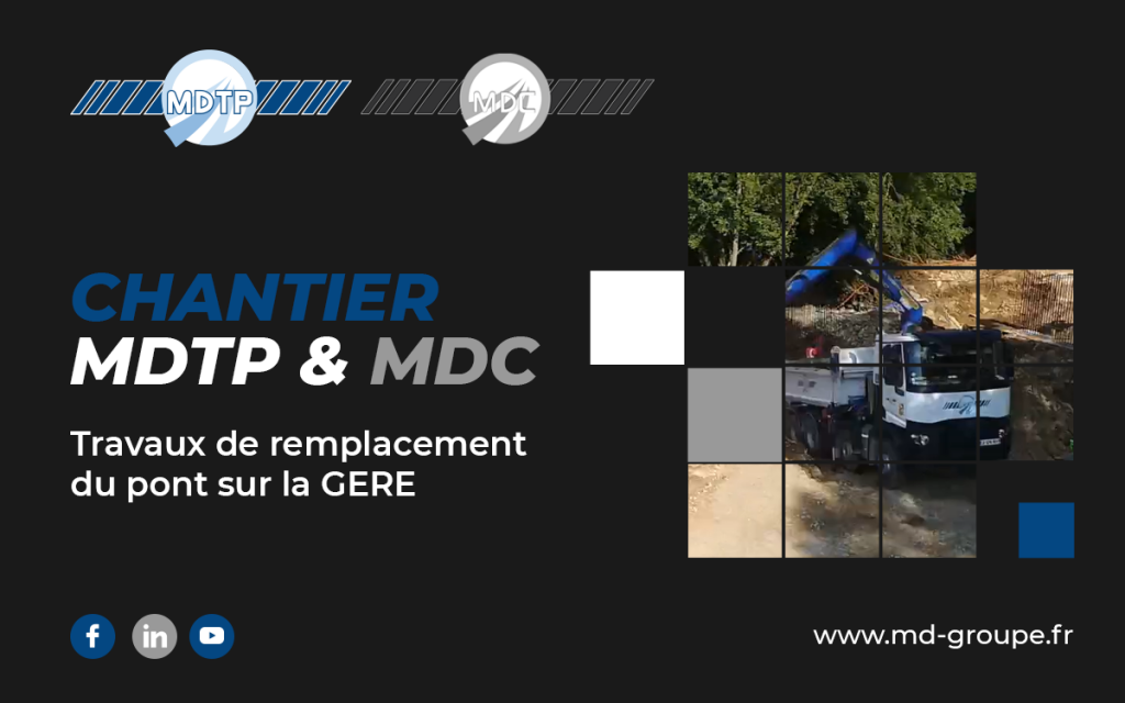 Vidéo Chantier MDTP & MDC – Travaux de remplacement du pont sur la GERE
