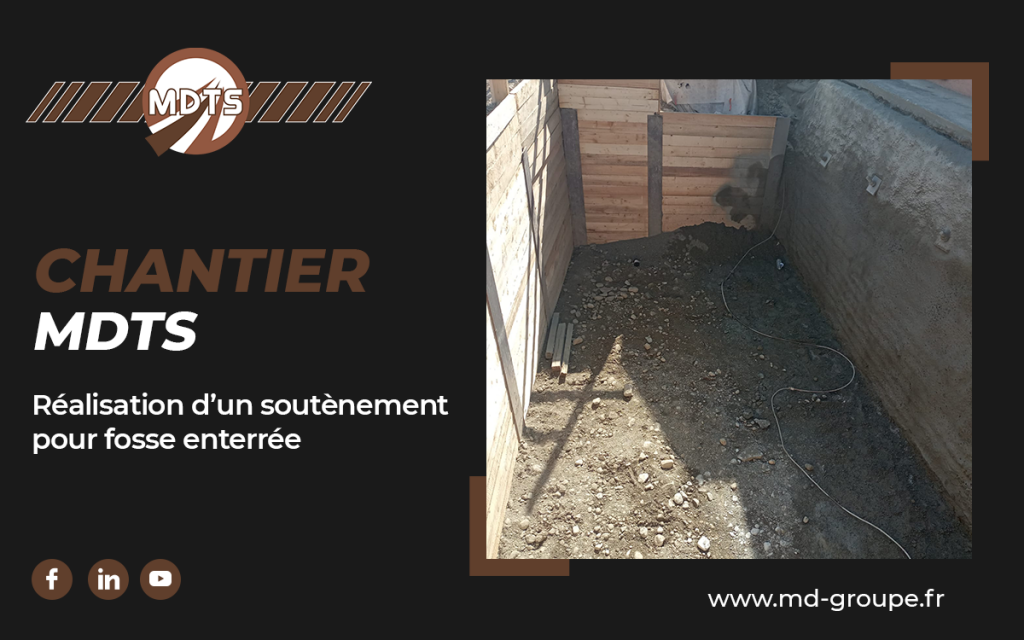 Chantier MDTS – Réalisation d’un soutènement