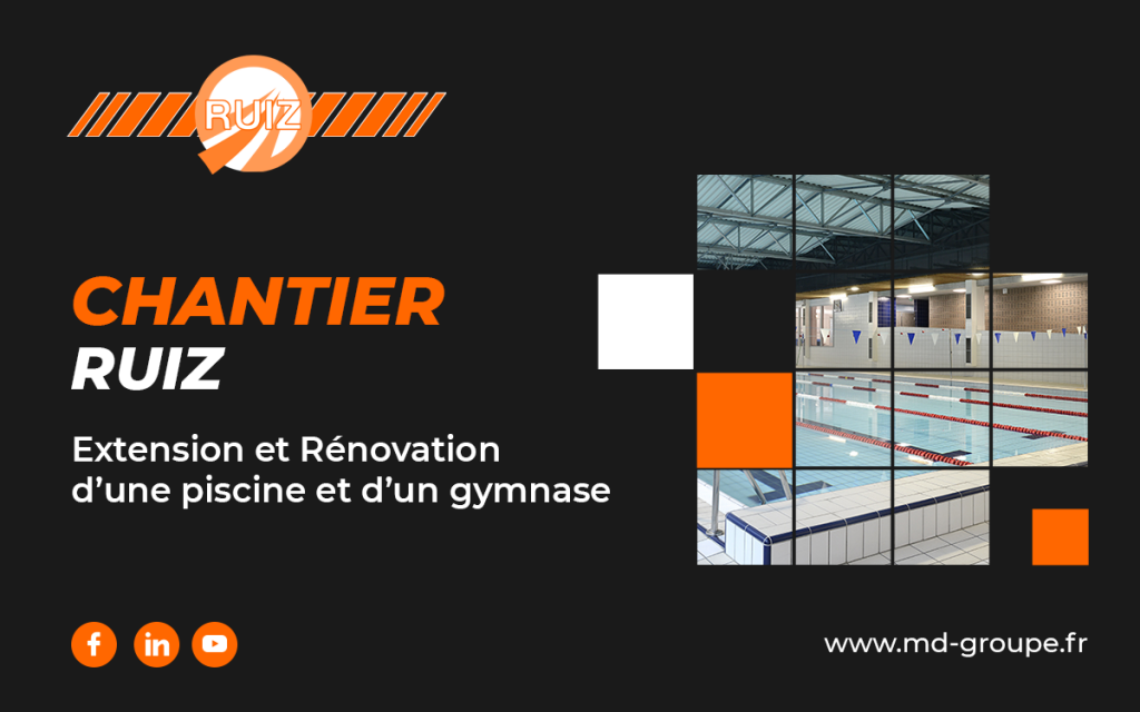 Chantier RUIZ – Extension et Rénovation d’une piscine