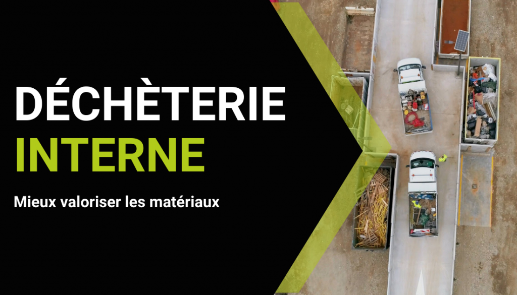 Une déchetterie interne pour mieux valoriser les matériaux